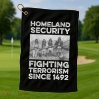 Native American Homeland Security Fighting Terrorism 1492 Golf Towel thumb 1