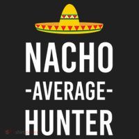 Nacho Average Hunter Deer Duck Hunting Dad Hunt Shooting Funny Gift Golf Towel thumb 3