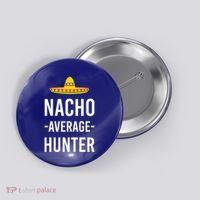 Nacho Average Hunter Deer Duck Hunting Dad Hunt Shooting Funny Gift Button thumb 0