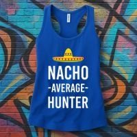 Nacho Average Hunter Deer Duck Hunting Dad Hunt Shooting Funny Gift Women's Tank Top thumb 3
