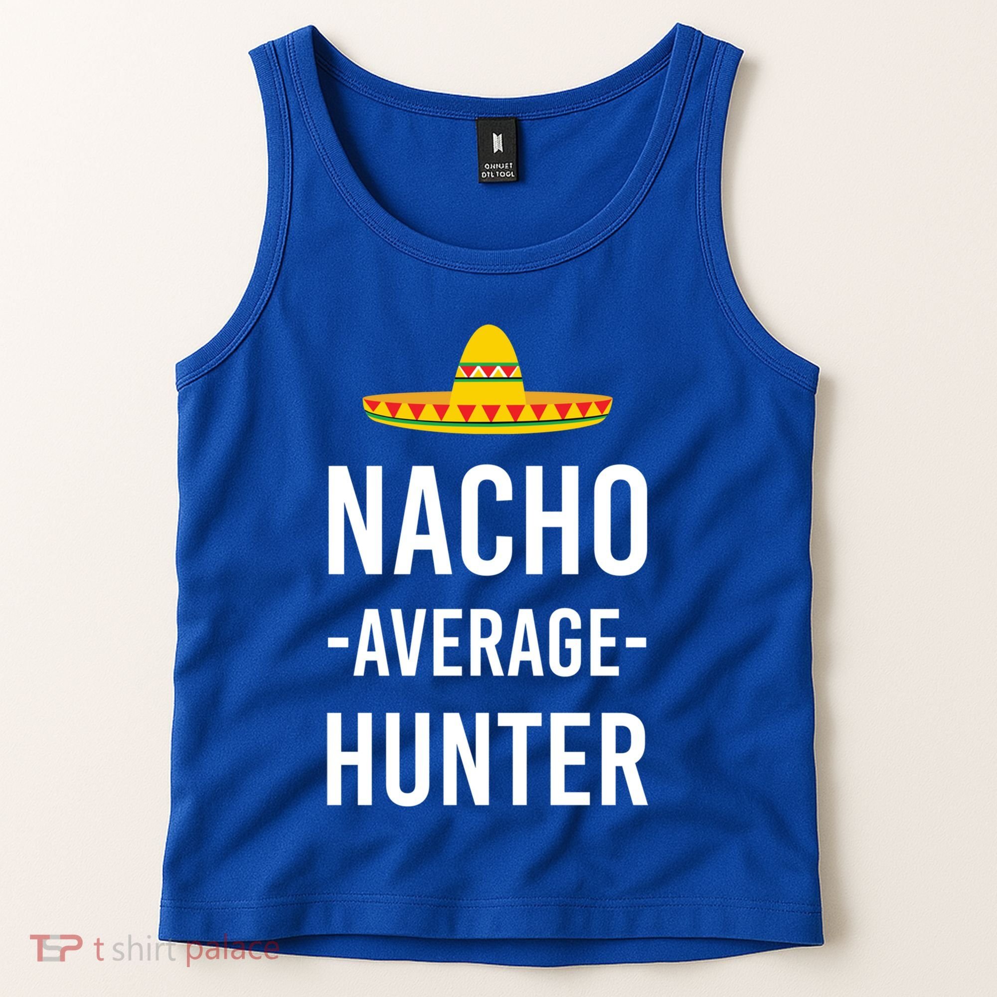 Nacho Average Hunter Deer Duck Hunting Dad Hunt Shooting Funny Gift Tank Top