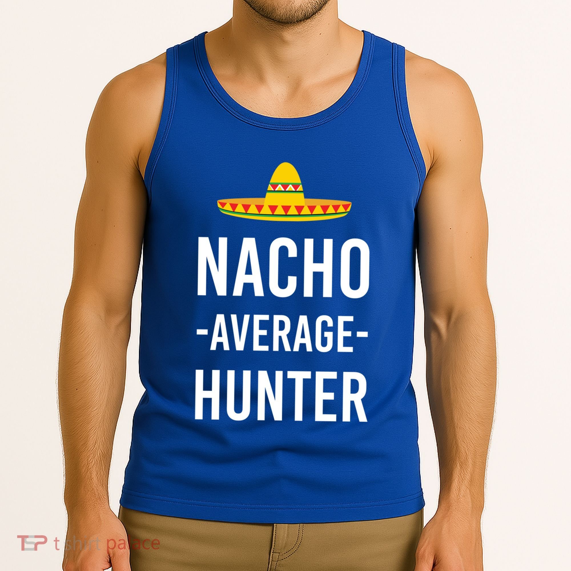 Nacho Average Hunter Deer Duck Hunting Dad Hunt Shooting Funny Gift Tank Top