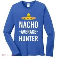 Nacho Average Hunter Deer Duck Hunting Dad Hunt Shooting Funny Gift Women's Long Sleeve Shirt thumb 0