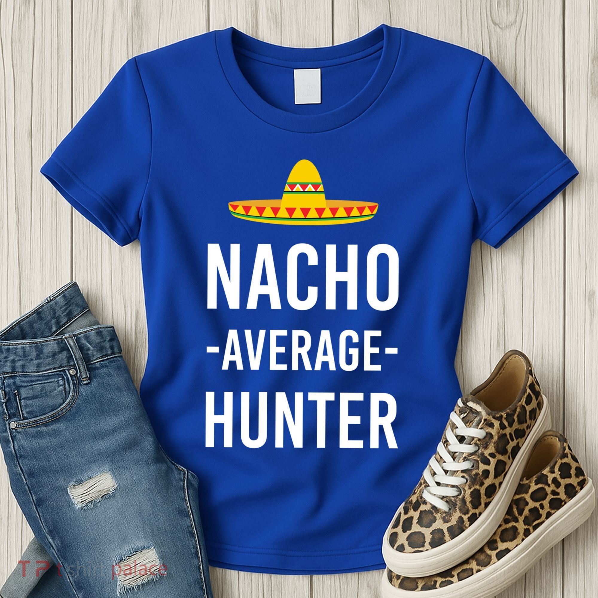 Nacho Average Hunter Deer Duck Hunting Dad Hunt Shooting Funny Gift Women's T-Shirt