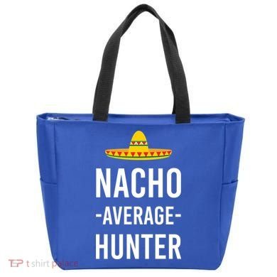 Nacho Average Hunter Deer Duck Hunting Dad Hunt Shooting Funny Gift Tote Bag
