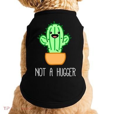 Not A Hugger Cactus Cute Kawaii Do Not Hug Meme Funny Gift Doggie Tank