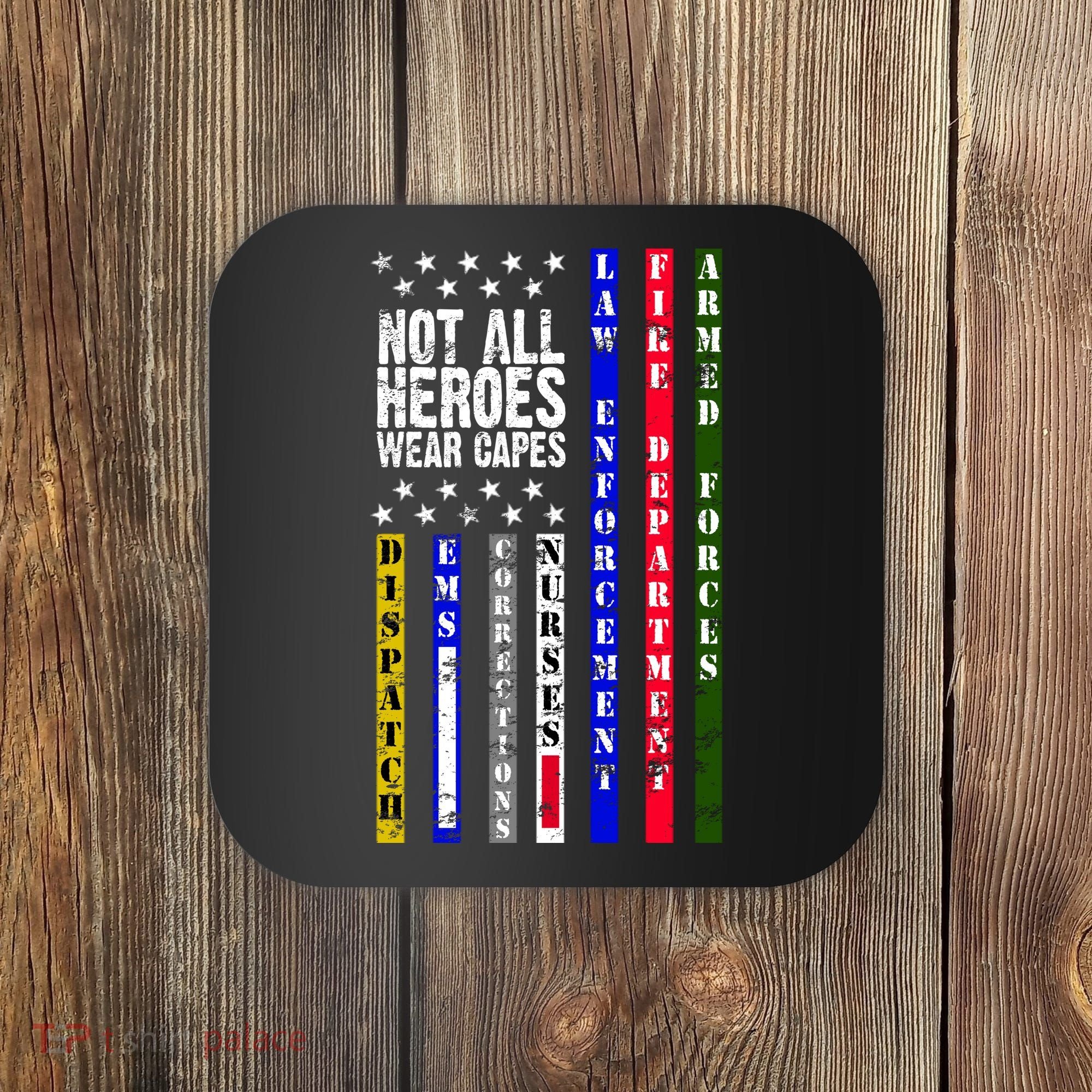 Not All Heroes Wear Capes Tribute Limited Edition Coaster
