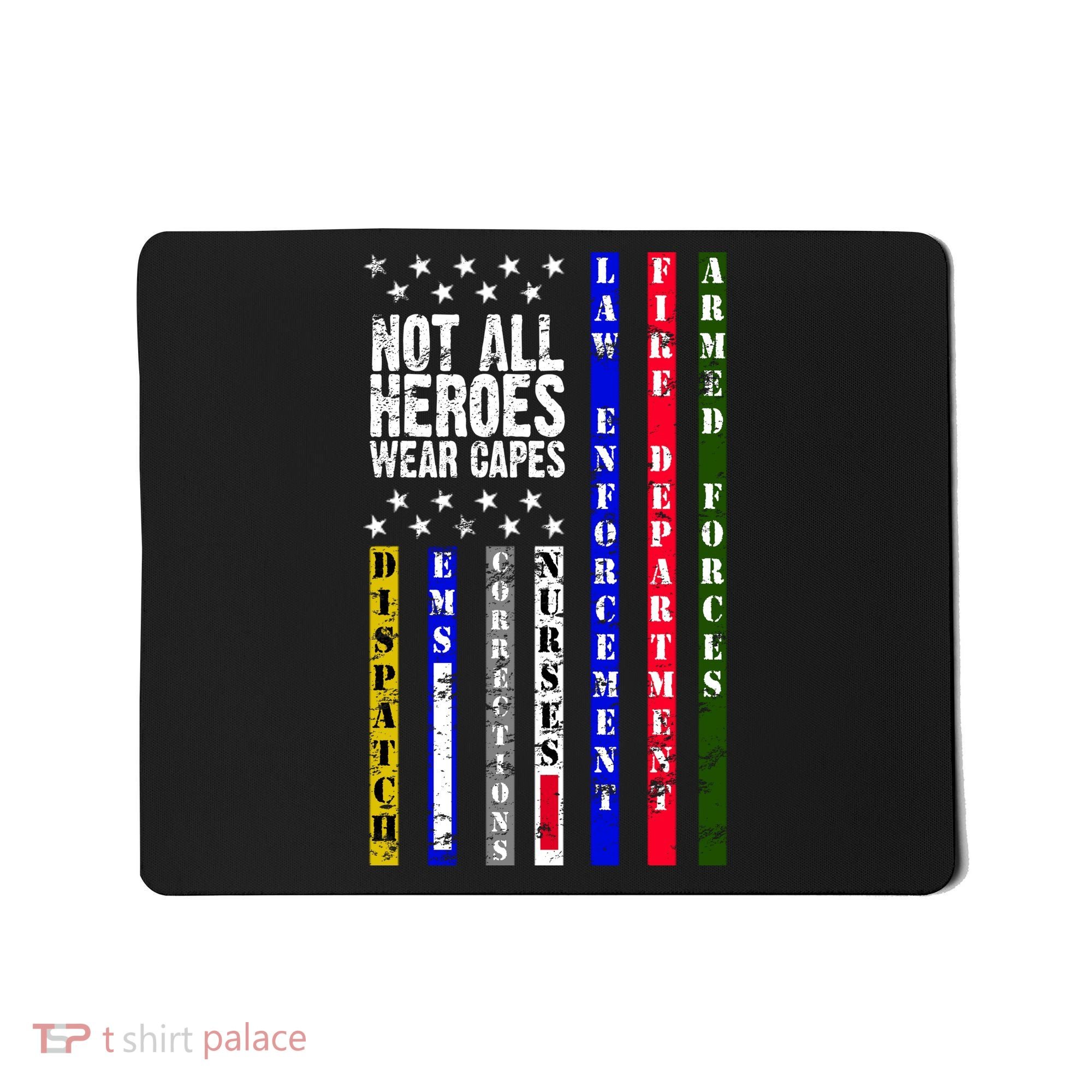 Not All Heroes Wear Capes Tribute Limited Edition Mousepad