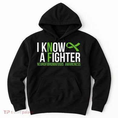 Neurofibromatosis Awareness I Know A Fighter Hoodie