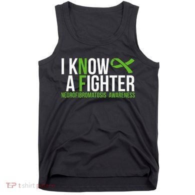 Neurofibromatosis Awareness I Know A Fighter Tank Top