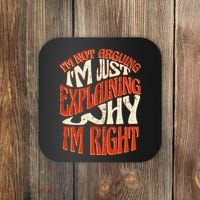 Not Arguing I'm Just Explaining Why I'm Right Coaster thumb 0