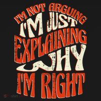 Not Arguing I'm Just Explaining Why I'm Right Polo thumb 3