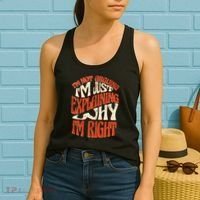 Not Arguing I'm Just Explaining Why I'm Right Women's Tank Top thumb 2