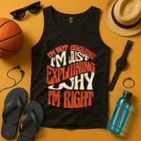 Not Arguing I'm Just Explaining Why I'm Right Tank Top thumb 4