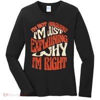Not Arguing I'm Just Explaining Why I'm Right Women's Long Sleeve Shirt thumb 0