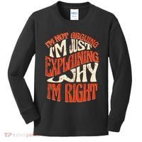 Not Arguing I'm Just Explaining Why I'm Right Kids Long Sleeve Shirt thumb 0