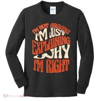 Not Arguing I'm Just Explaining Why I'm Right Kids Long Sleeve Shirt thumb 0