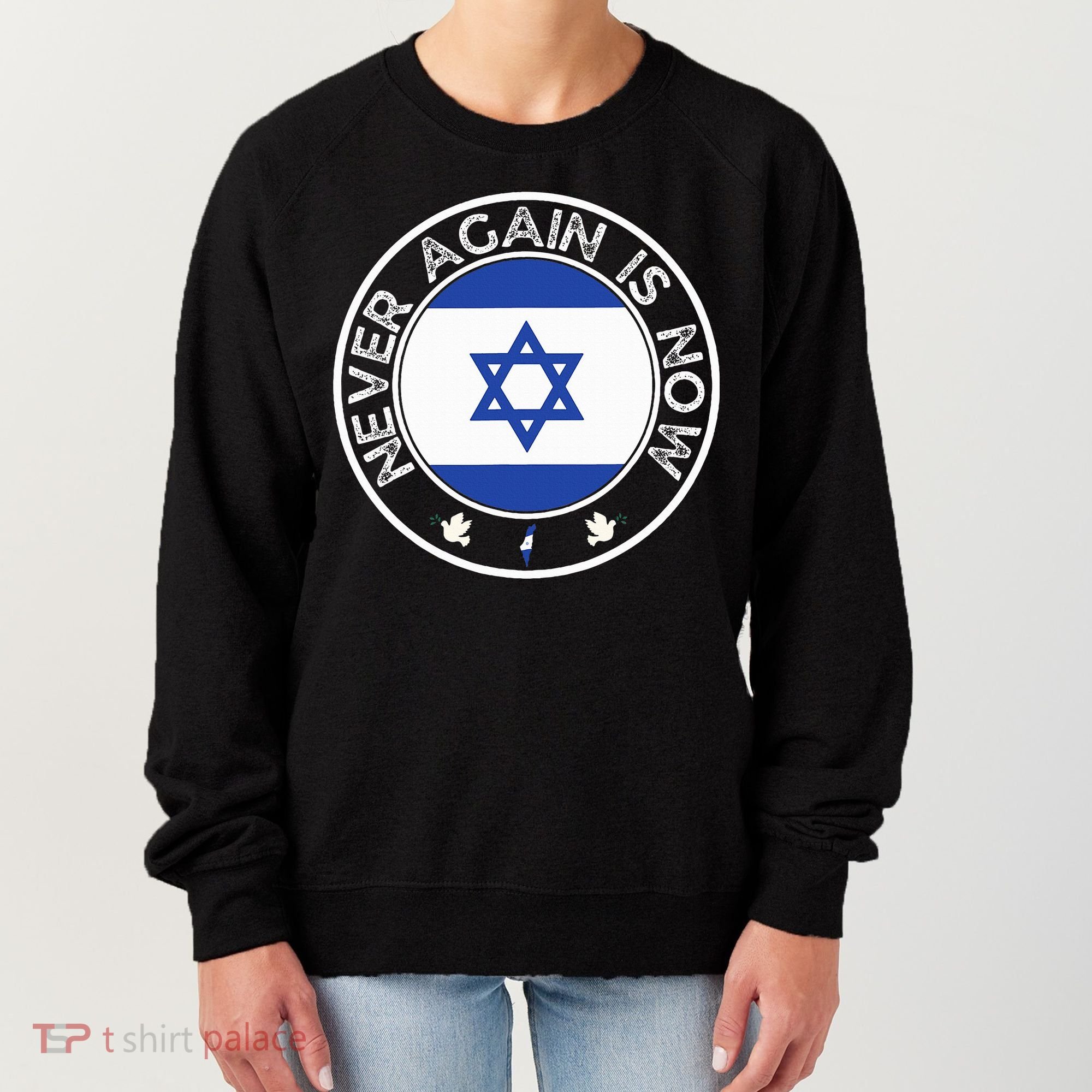 Never Again Is Now  Support for Jews and Israel  Women's Sweatshirt