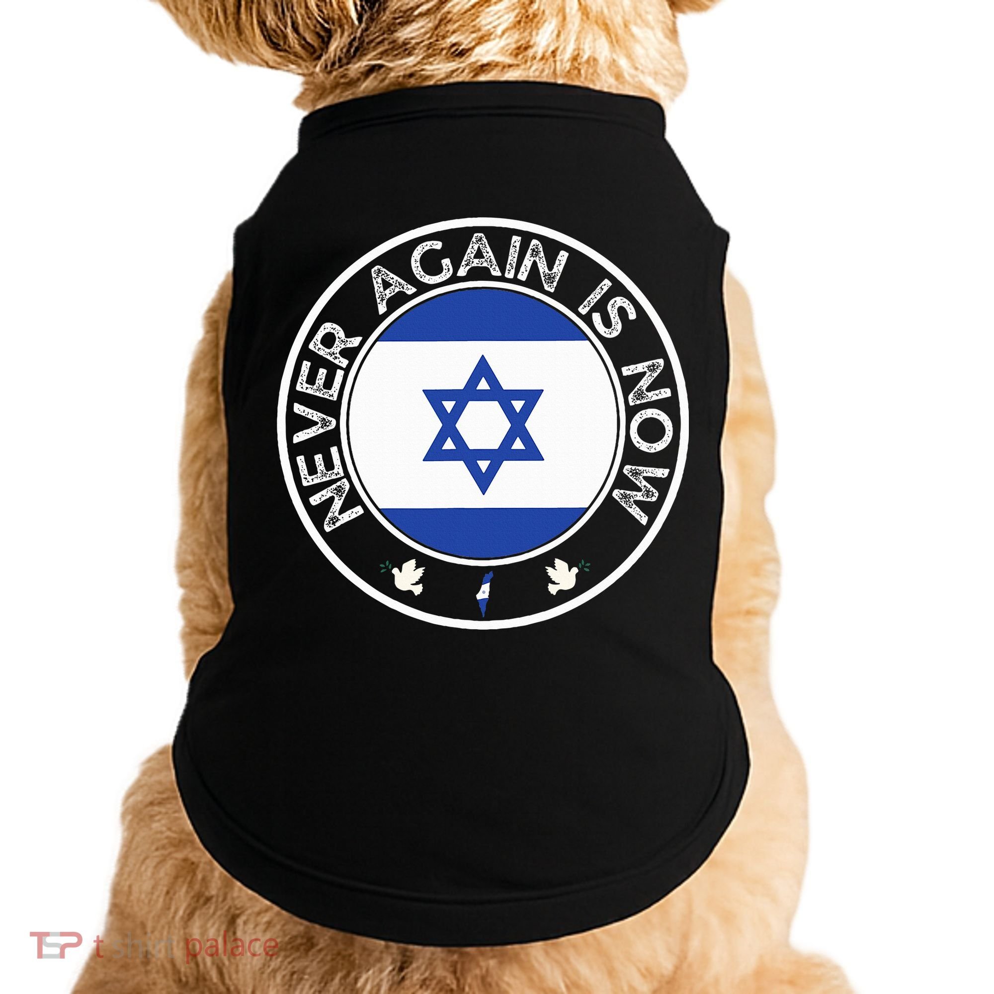 Never Again Is Now  Support for Jews and Israel  Doggie Tank