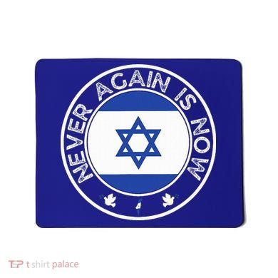 Never Again Is Now  Support for Jews and Israel  Mousepad