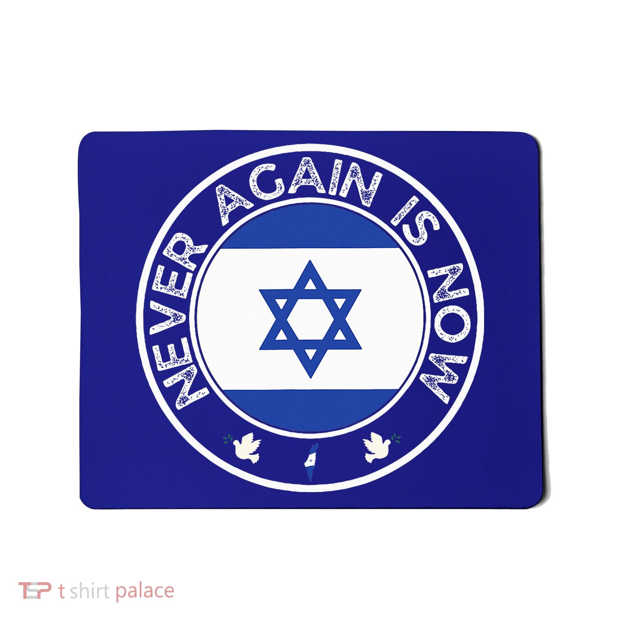 Never Again Is Now  Support for Jews and Israel  Mousepad