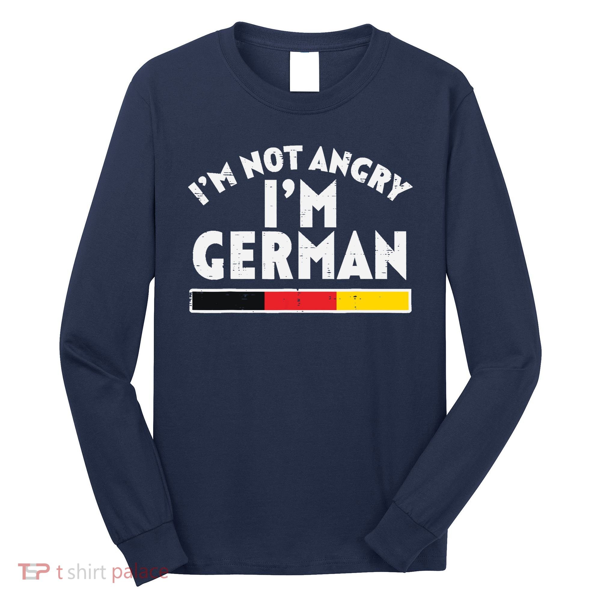 Not Angry Im German Flag Funny Oktoberfest Long Sleeve Shirt