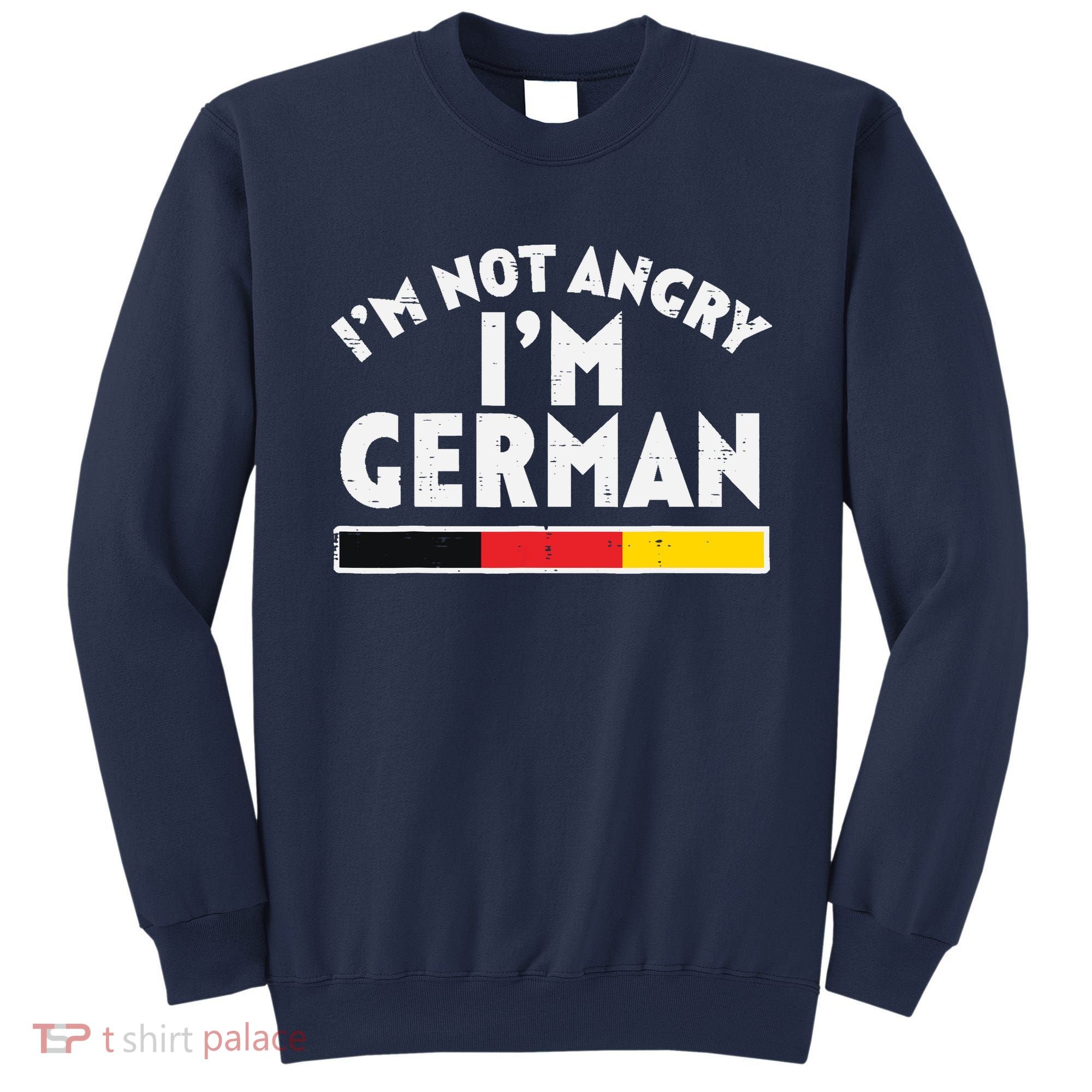 Not Angry Im German Flag Funny Oktoberfest Sweatshirt