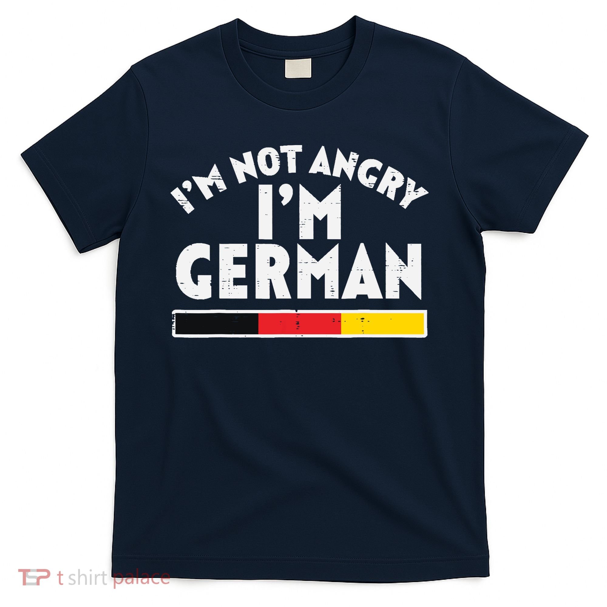 Not Angry Im German Flag Funny Oktoberfest T-Shirt