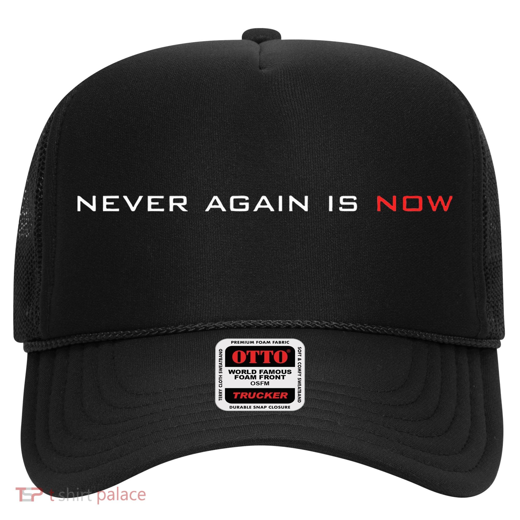 Never Again Is Now Support For Jews And Israel Hat