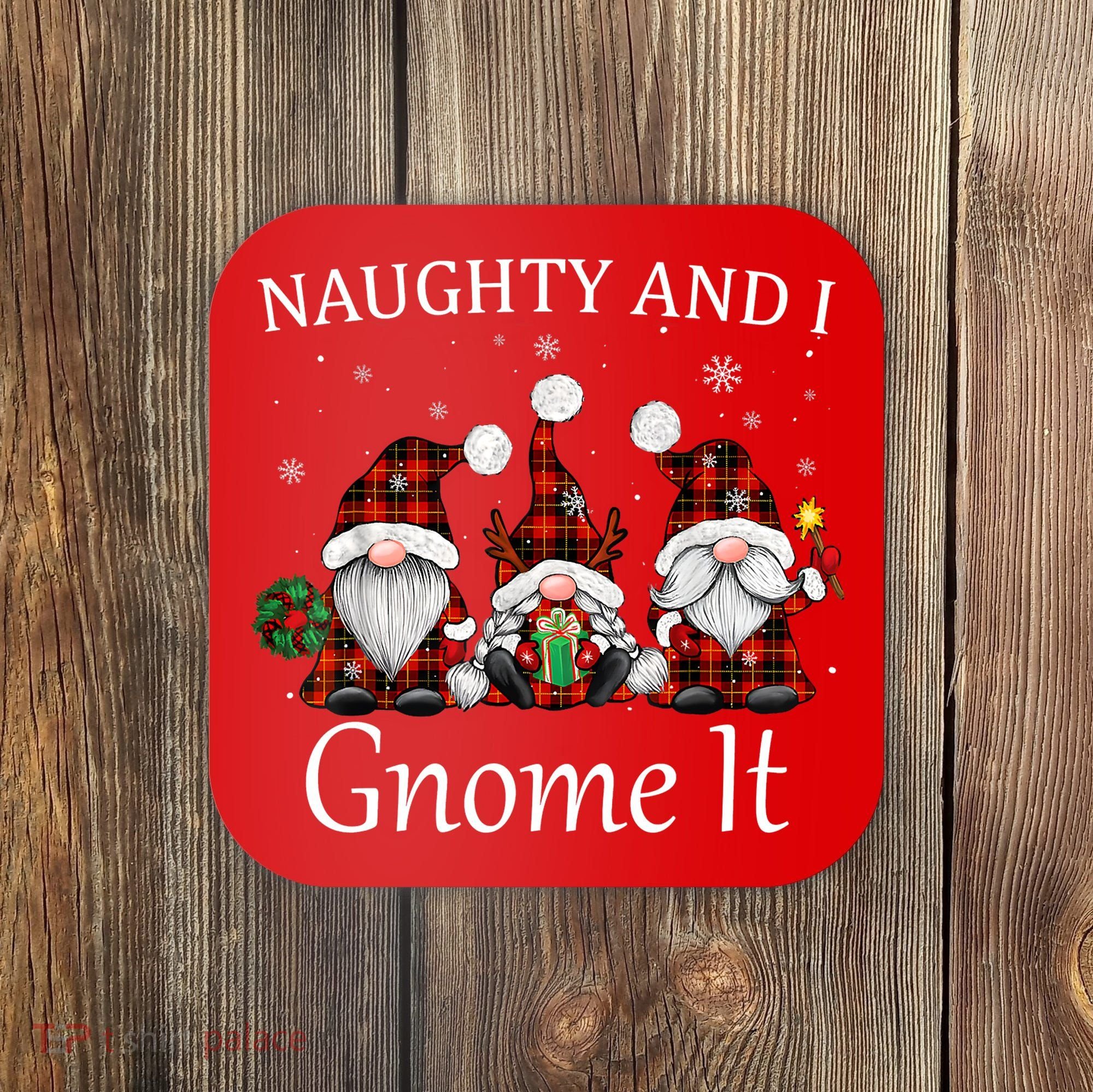 Naughty And I Gnome It Buffalo Red Plaid Christmas Gnomes Coaster