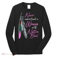 Native American Indian A Woman With Native Blood Long Sleeve Shirt thumb 0