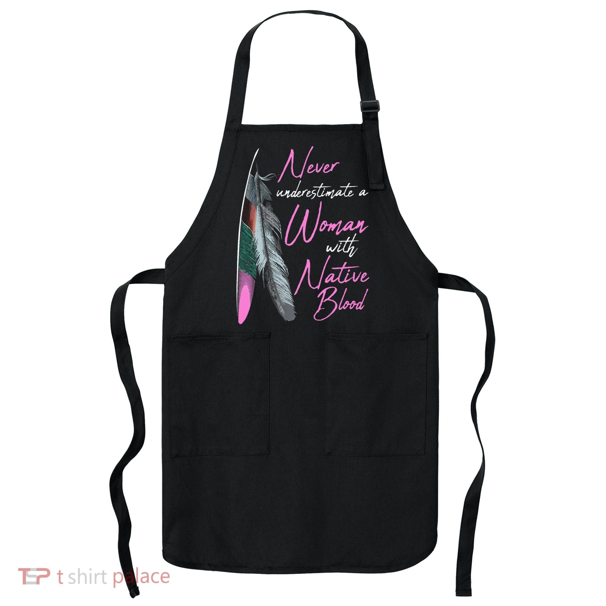 Native American Indian A Woman With Native Blood Apron
