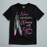 Native American Indian A Woman With Native Blood T-Shirt thumb 5