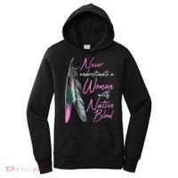 Native American Indian A Woman With Native Blood Women's Hoodie thumb 0