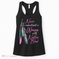 Native American Indian A Woman With Native Blood Women's Tank Top thumb 0