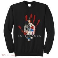 Native American Indigenous Red Hand Indian Blood Themed Sweatshirt thumb 0