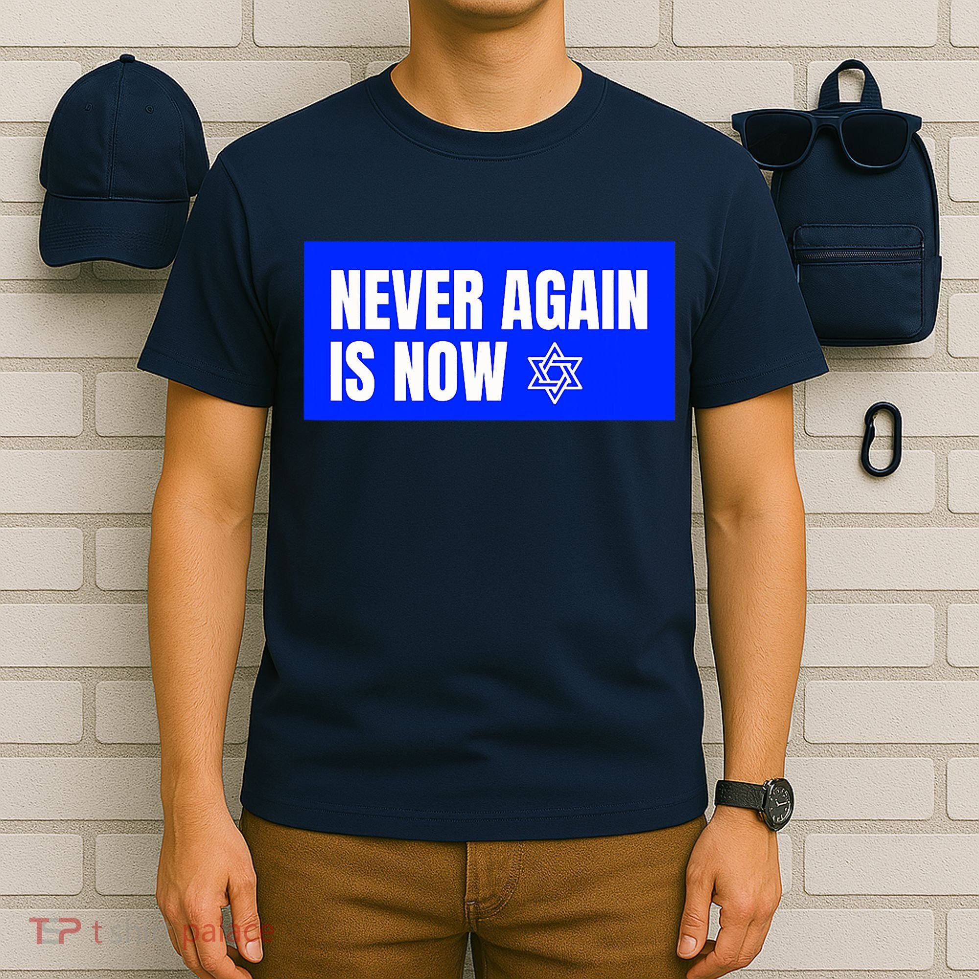 Never Again Is Now Jewish Israel Pride Am Yisrael Chai T-Shirt
