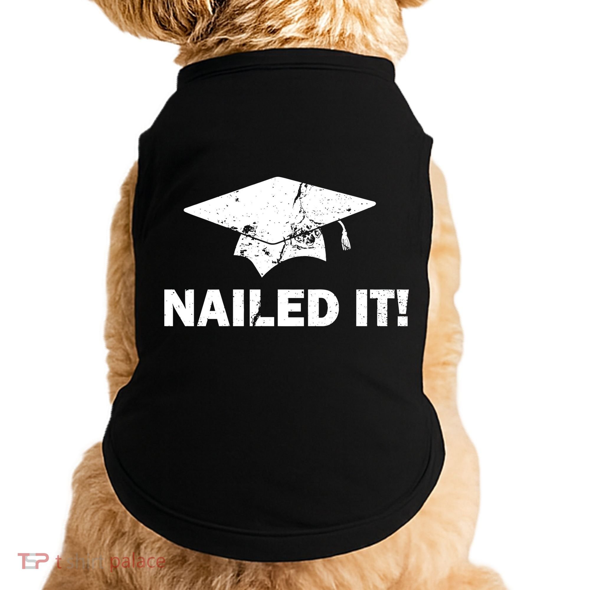 Nailed It Funny Graduation Doggie Tank
