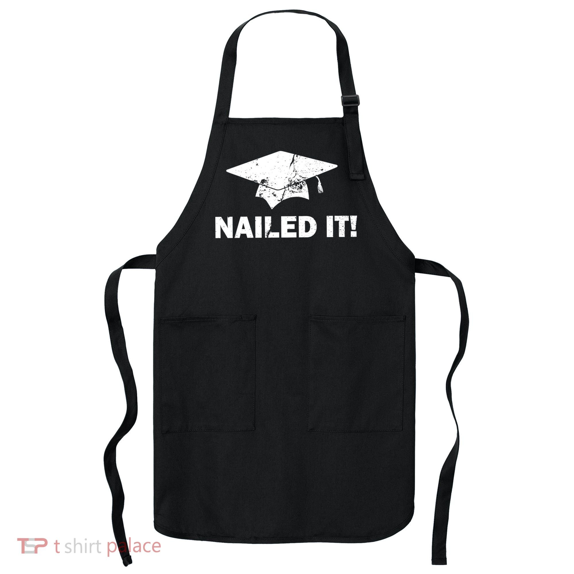 Nailed It Funny Graduation Apron