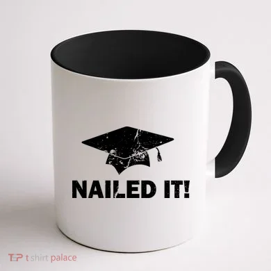 Nailed It Funny Graduation Coffee Mug back