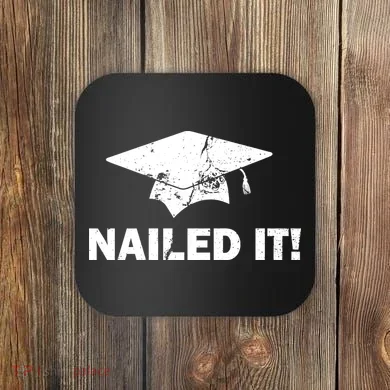 Nailed It Funny Graduation Coaster