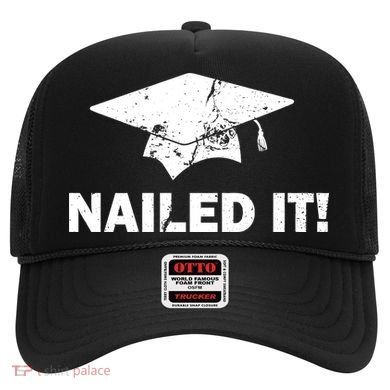 Nailed It Funny Graduation Hat