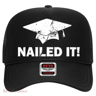 Nailed It Funny Graduation Hat