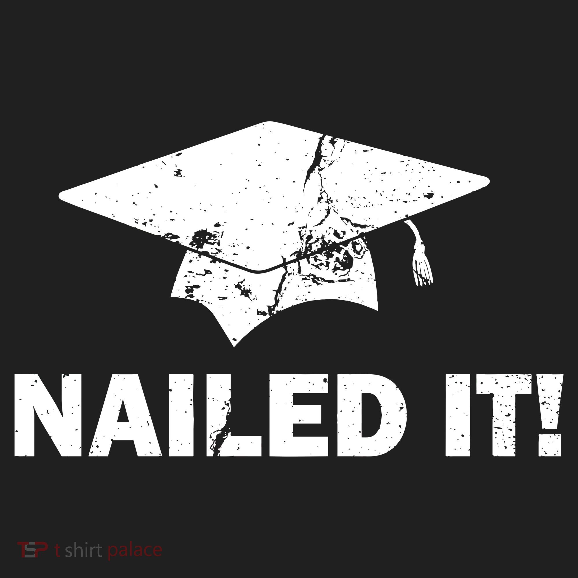 Nailed It Funny Graduation Hat