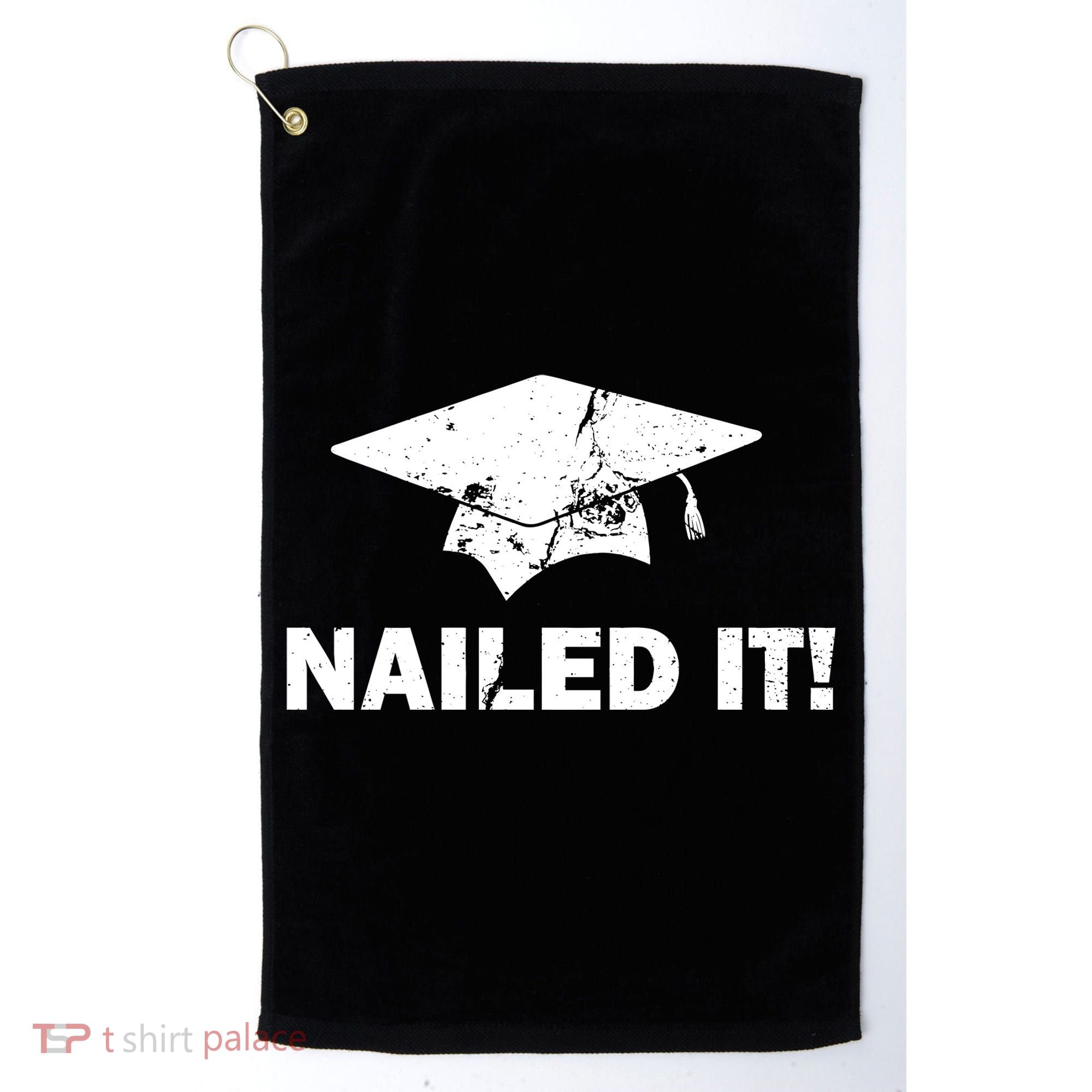 Nailed It Funny Graduation Golf Towel