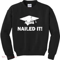 Nailed It Funny Graduation Kids Sweatshirt thumb 0