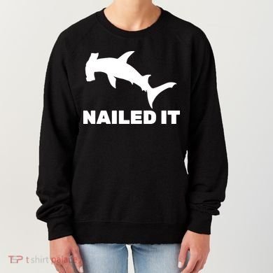 Nailed It Hammerhead Shark Women's Sweatshirt