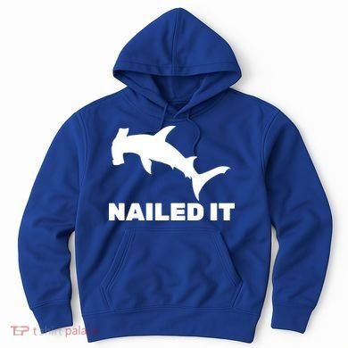 Nailed It Hammerhead Shark Hoodie