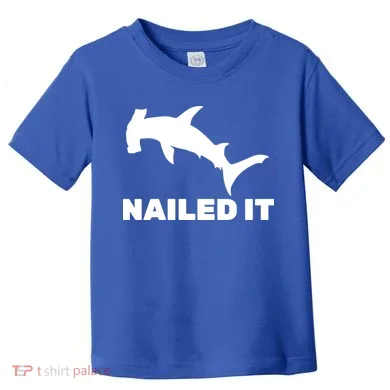 Nailed It Hammerhead Shark Toddler T-Shirt