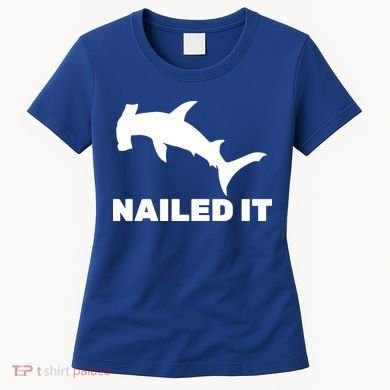 Nailed It Hammerhead Shark Women's T-Shirt